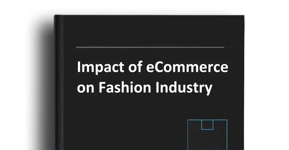 Impact of eCommerce on Fashion Industry