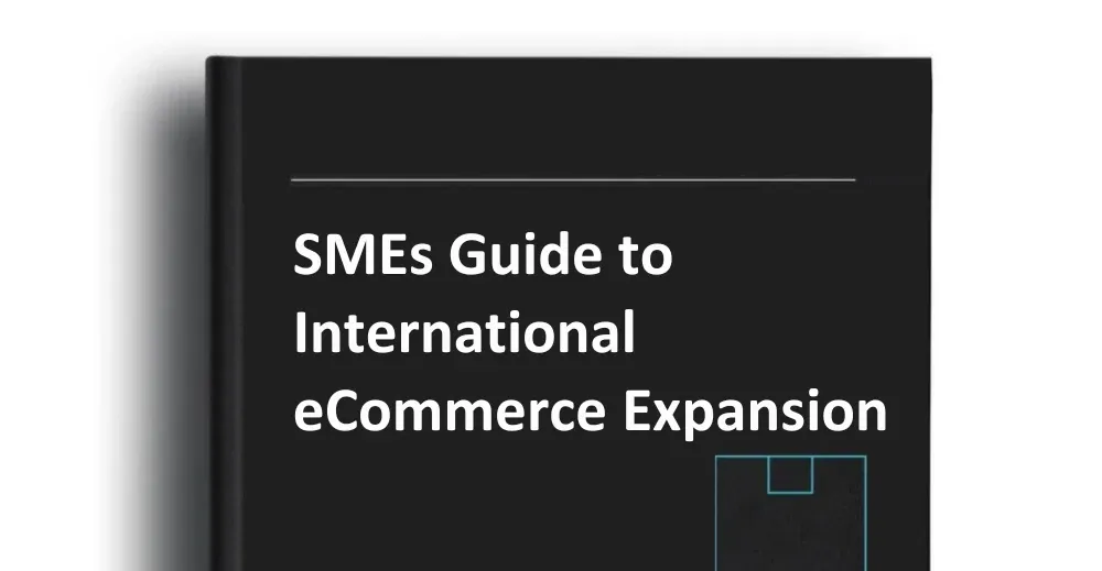 SMEs Guide to International eCommerce Expansion