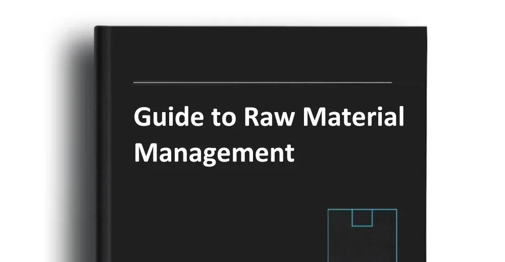 Guide to Raw Material Management