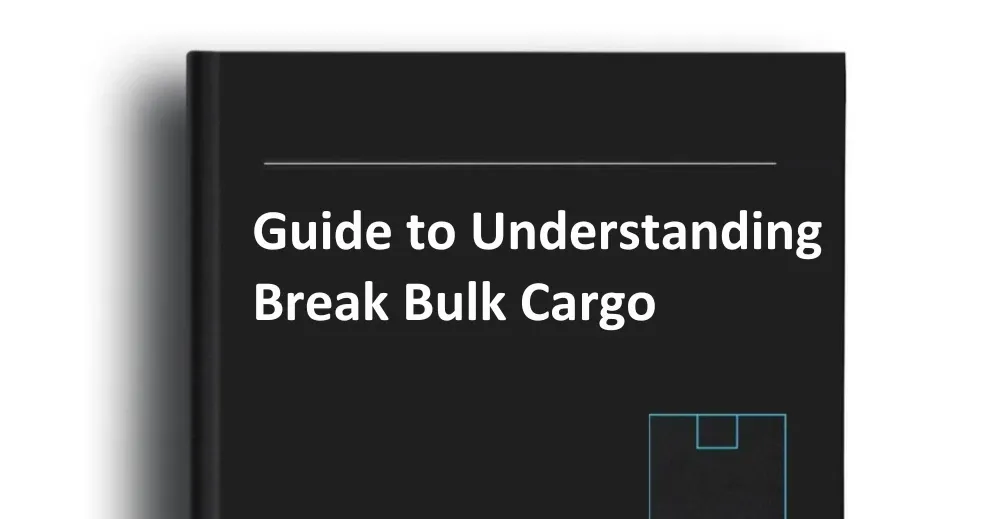 Guide to Understanding Break Bulk