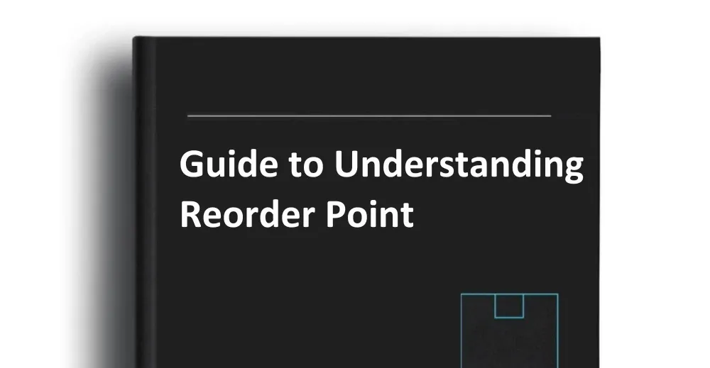 Guide to Understanding Reorder Point