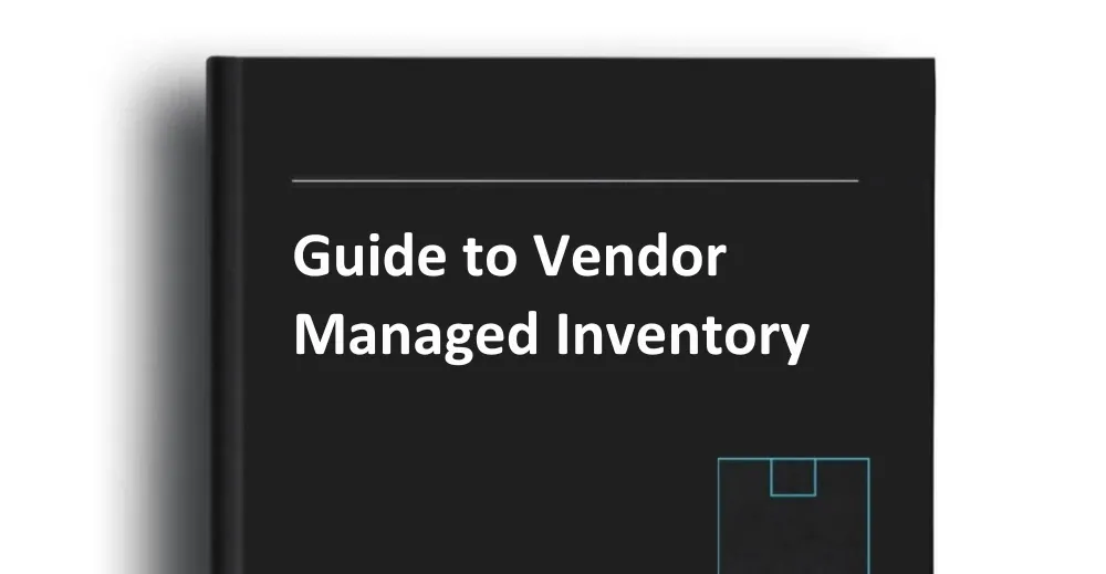Guide to Vendor Managed Inventory