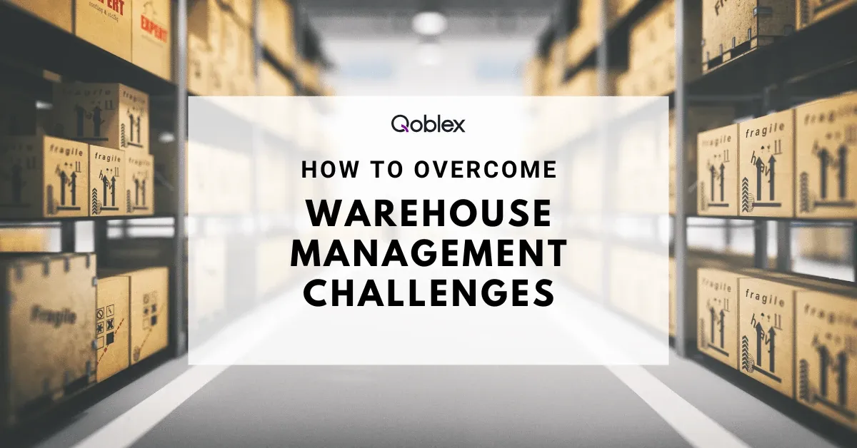 How To Overcome Warehouse Management Challenges