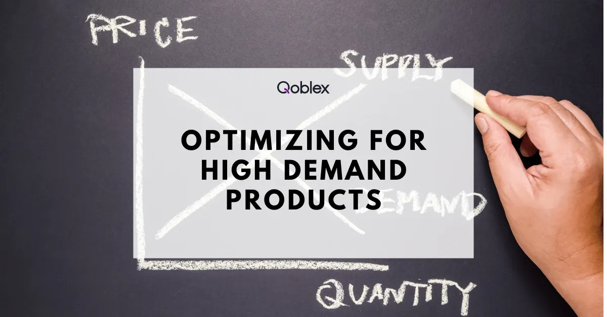 Optimizing Your Business for High Demand Products