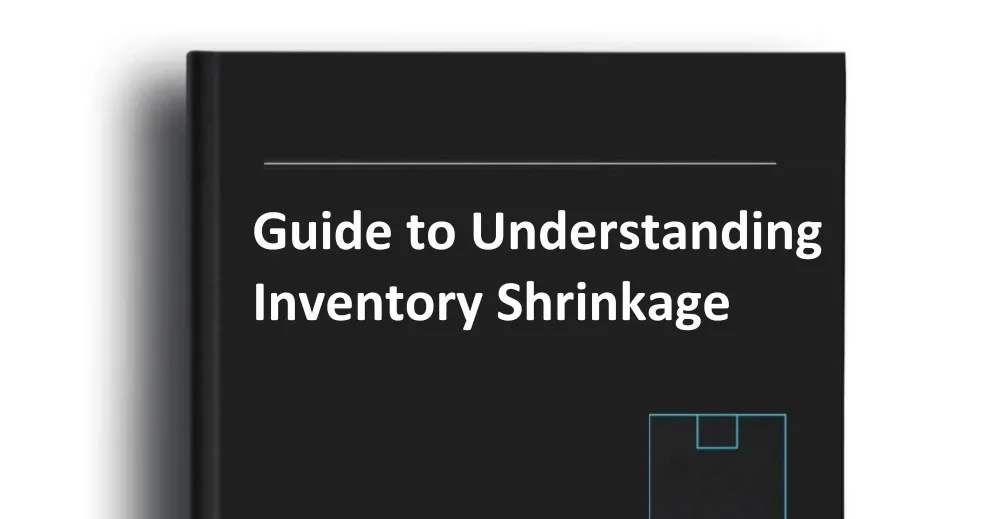 Guide to Understanding Inventory Shrinkage