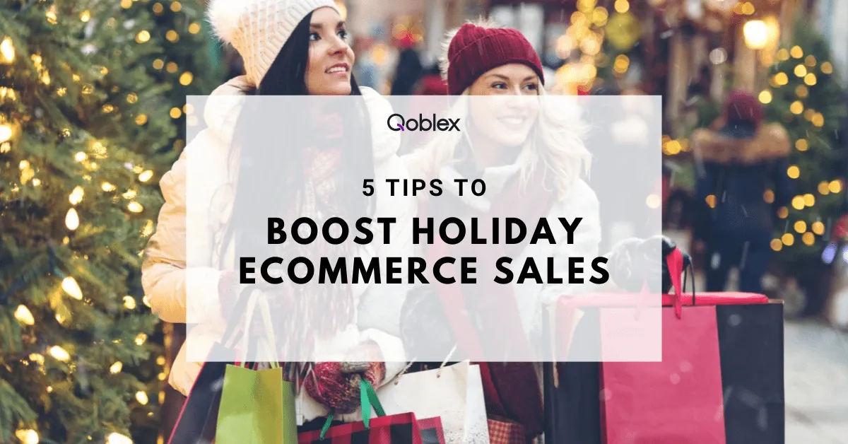 5 Tips to Boost Holiday eCommerce Sales