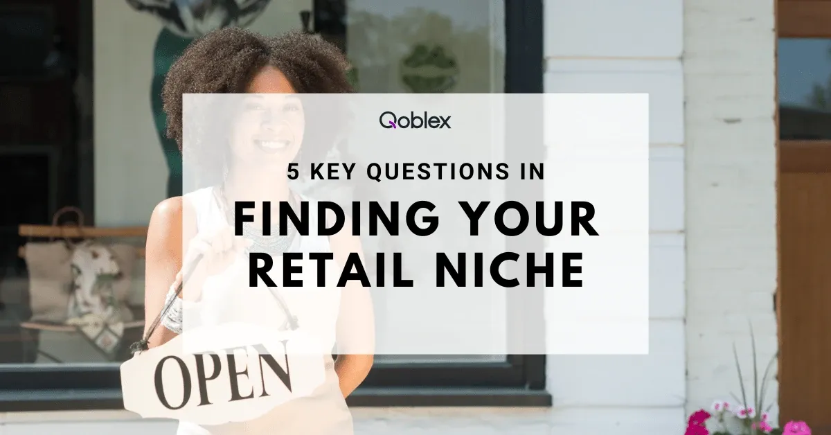 Find Your Retail Niche 5 Key Questions