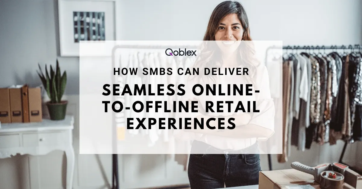 How SMBs Can Deliver Seamless Online-to-Offline Retail Experiences