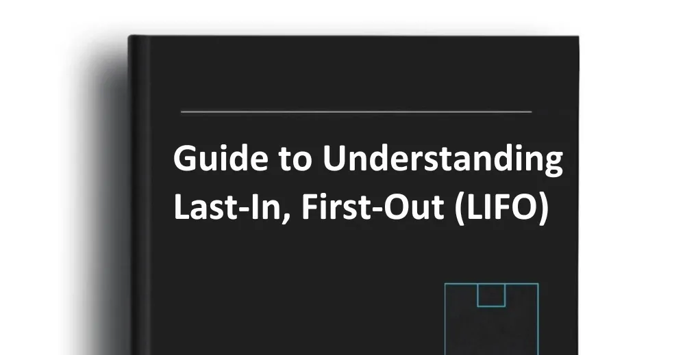 Guide to Understanding LIFO