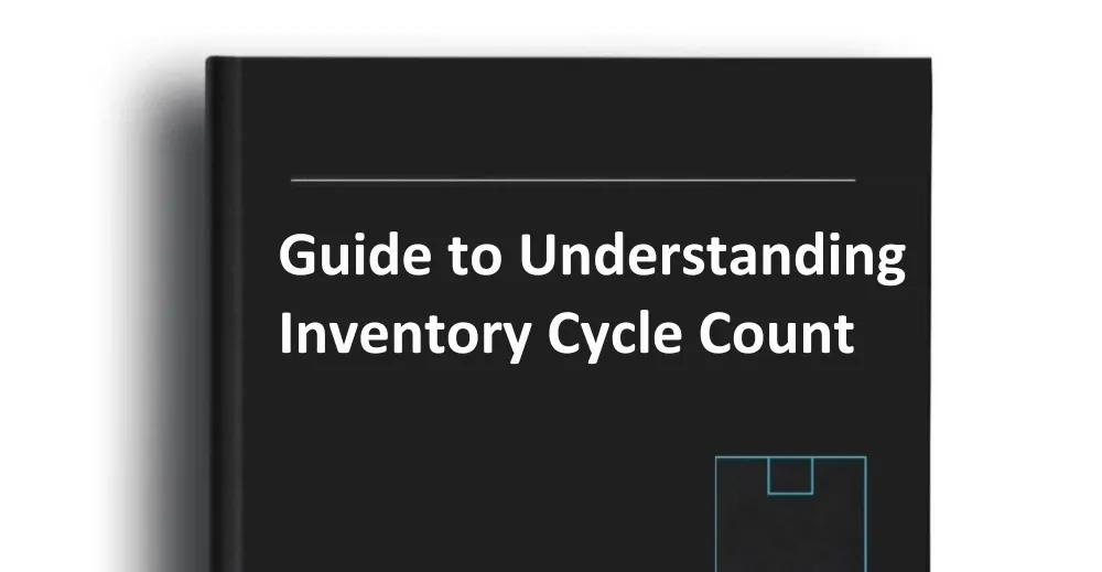 Guide to Understanding Inventory Cycle Count