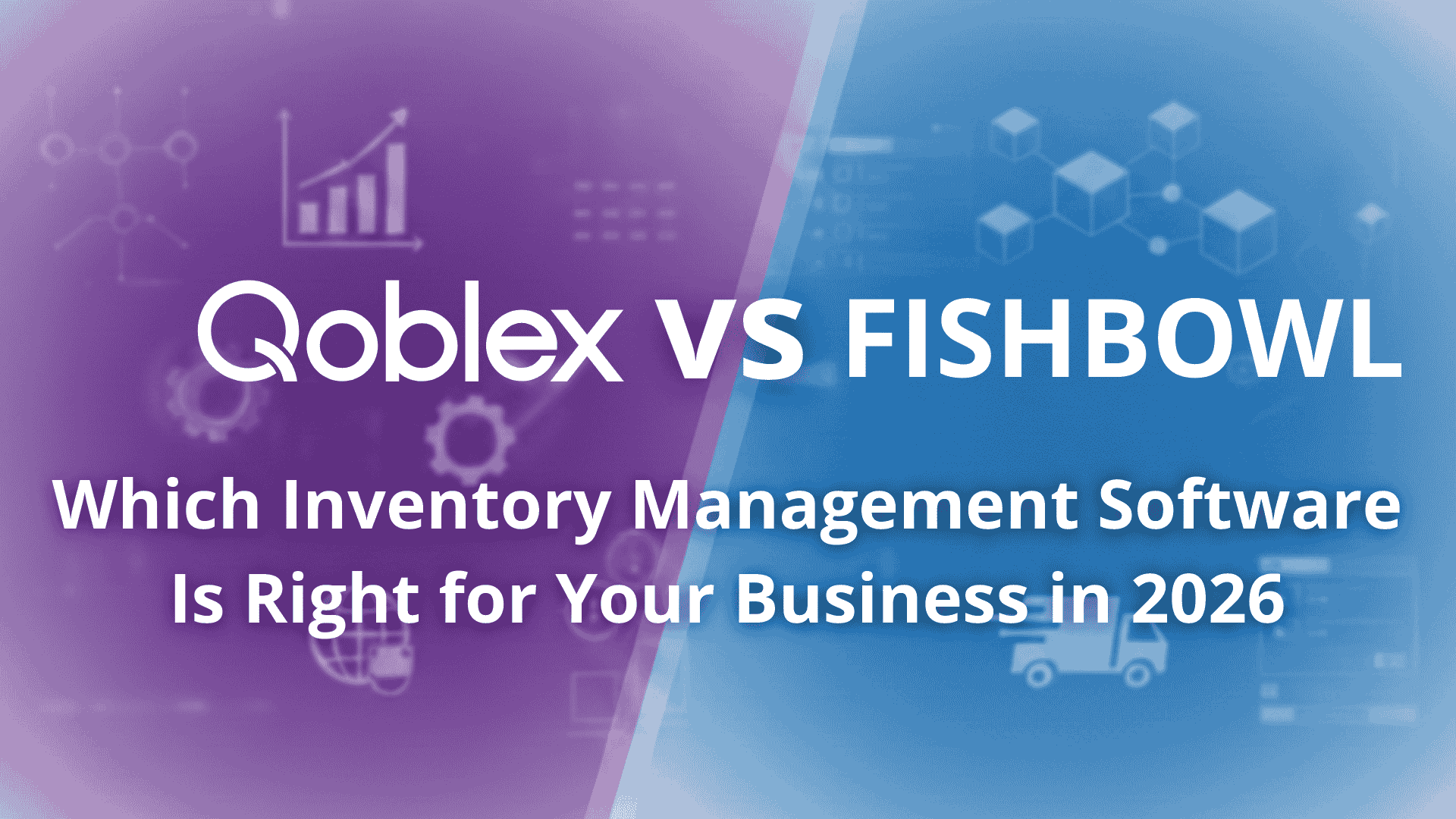 Qoblex vs Fishbowl