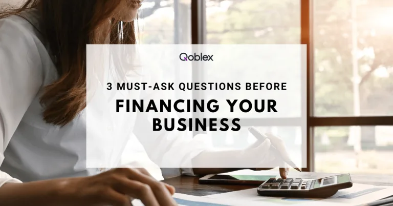 3 Must-Ask Questions Before Financing Your Business