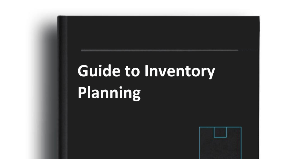 Guide to Inventory Planning