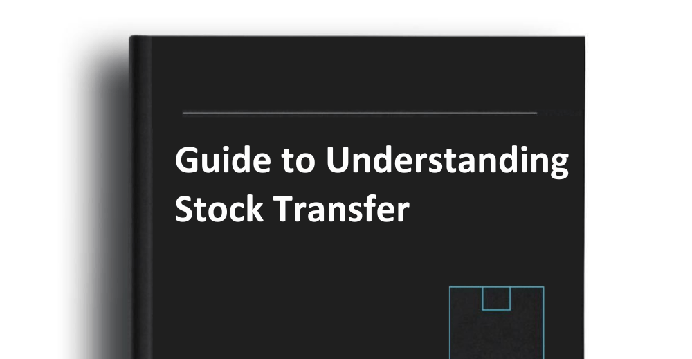 Guide to Understanding Stock Transfer